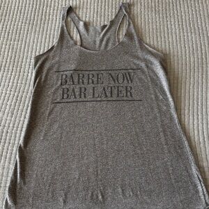 “Barre now, bar later” Tank Top